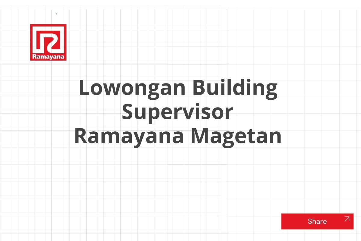 Lowongan Building Supervisor Ramayana Magetan