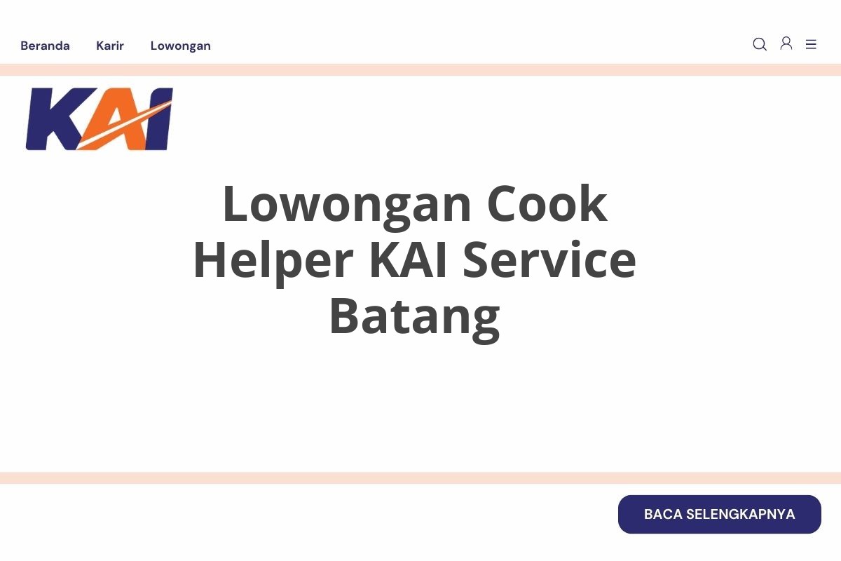 Lowongan Cook Helper KAI Service Batang