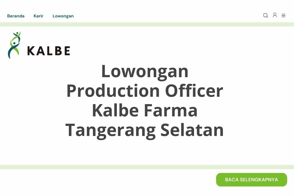 Lowongan Production Officer Kalbe Farma Tangerang Selatan