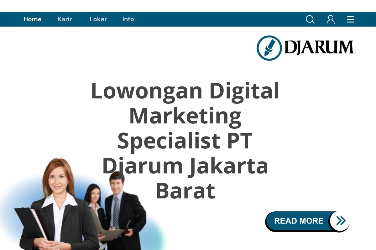 Lowongan Digital Marketing Specialist PT Djarum Jakarta Barat