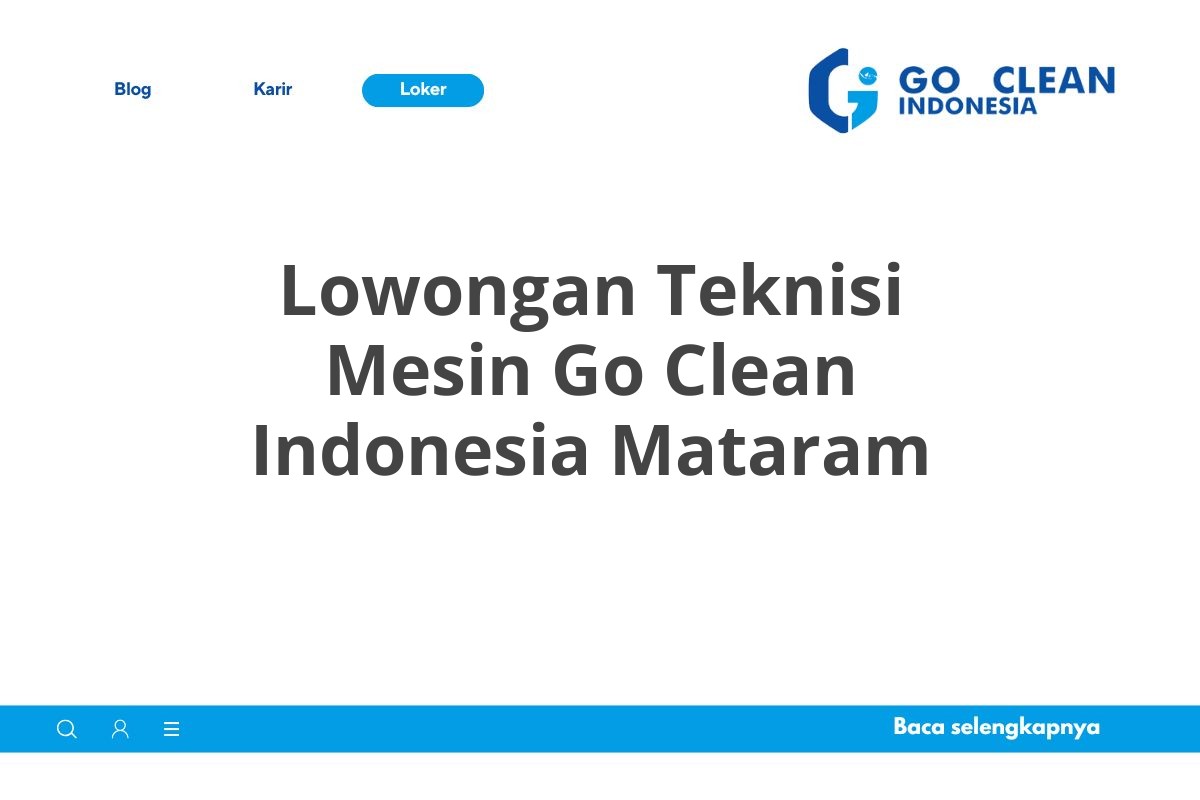Lowongan Teknisi Mesin Go Clean Indonesia Mataram